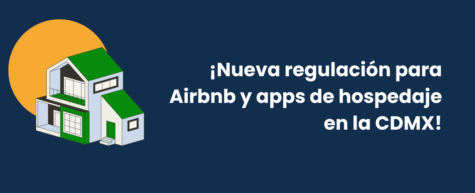 ¡Nueva regulación para Airbnb y apps de hospedaje en la CDMX! Rafik